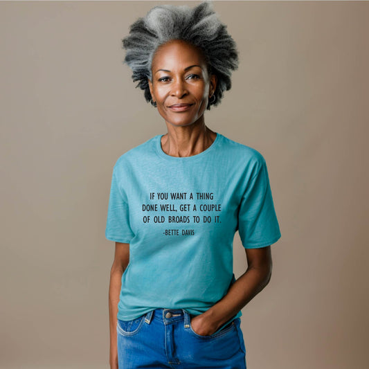 If You Want a Thing Done Well Tee