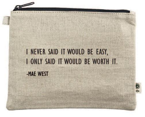 I Never Said It Would Be Easy Canvas Zipper Bag