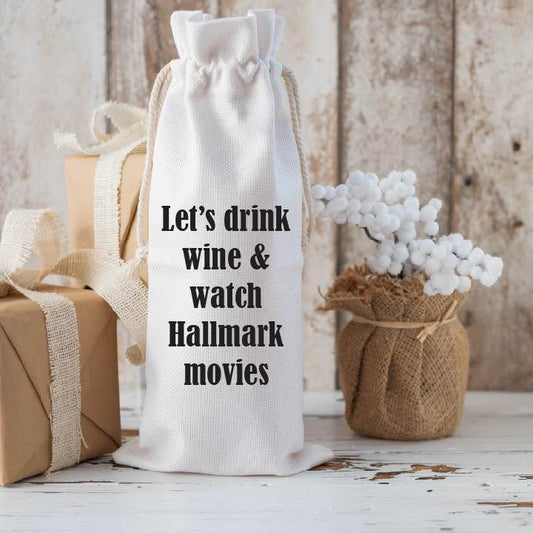 Let's Drink Wine & Watch Hallmark Movies Bottle Bag