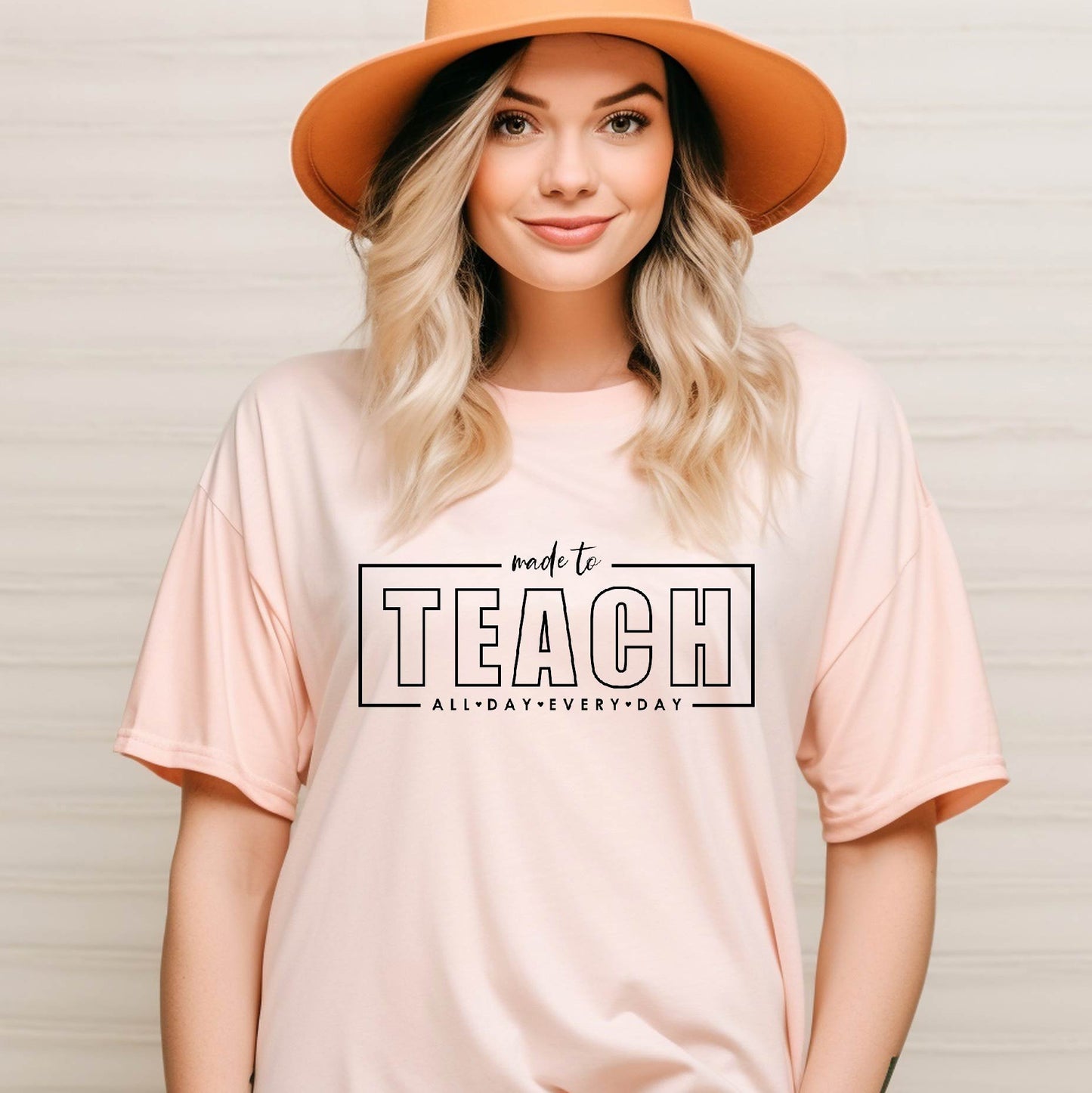 Made to Teach All Day Everyday Tee