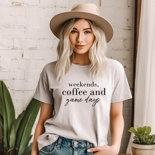 Weekends, Coffee and Game Days Tee